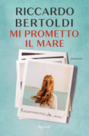 Mi Prometto Il Mare - Riccardo Bertoldi