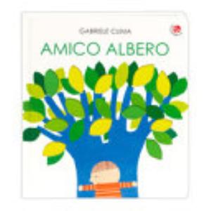 Amico Albero. Ediz. A Colori - Gabriele Clima