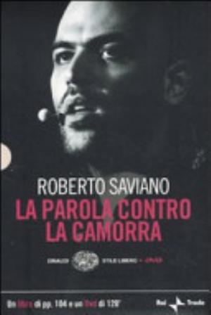 La Parola Contro La Camorra - Roberto Saviano