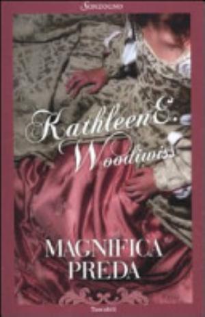 Magnifica Preda - Kathleen E. Woodiwiss