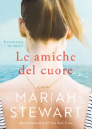 Le Amiche Del Cuore - Mariah Stewart