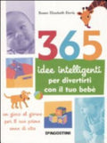 365 Idee Intelligenti Per Divertirti Con Il Tuo Bebè - Susan Elisabeth Davis
