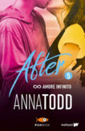 Amore Infinito. After - Anna Todd