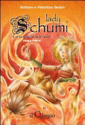 Lady Schumi E La Commedia Delle Risate. Prima Parte - Stefano Gelain, Valentina Gelain