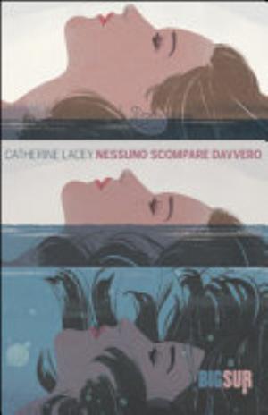 Nessuno Scompare Davvero - Catherine Lacey
