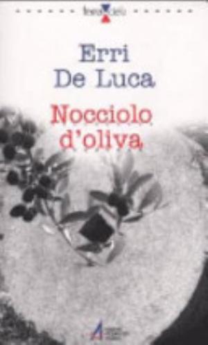 Nocciolo D'oliva - Erri De Luca