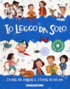 Io Leggo Da Solo. Storie Da Ridere E Storie Di Paura - Alessandro Ferrari