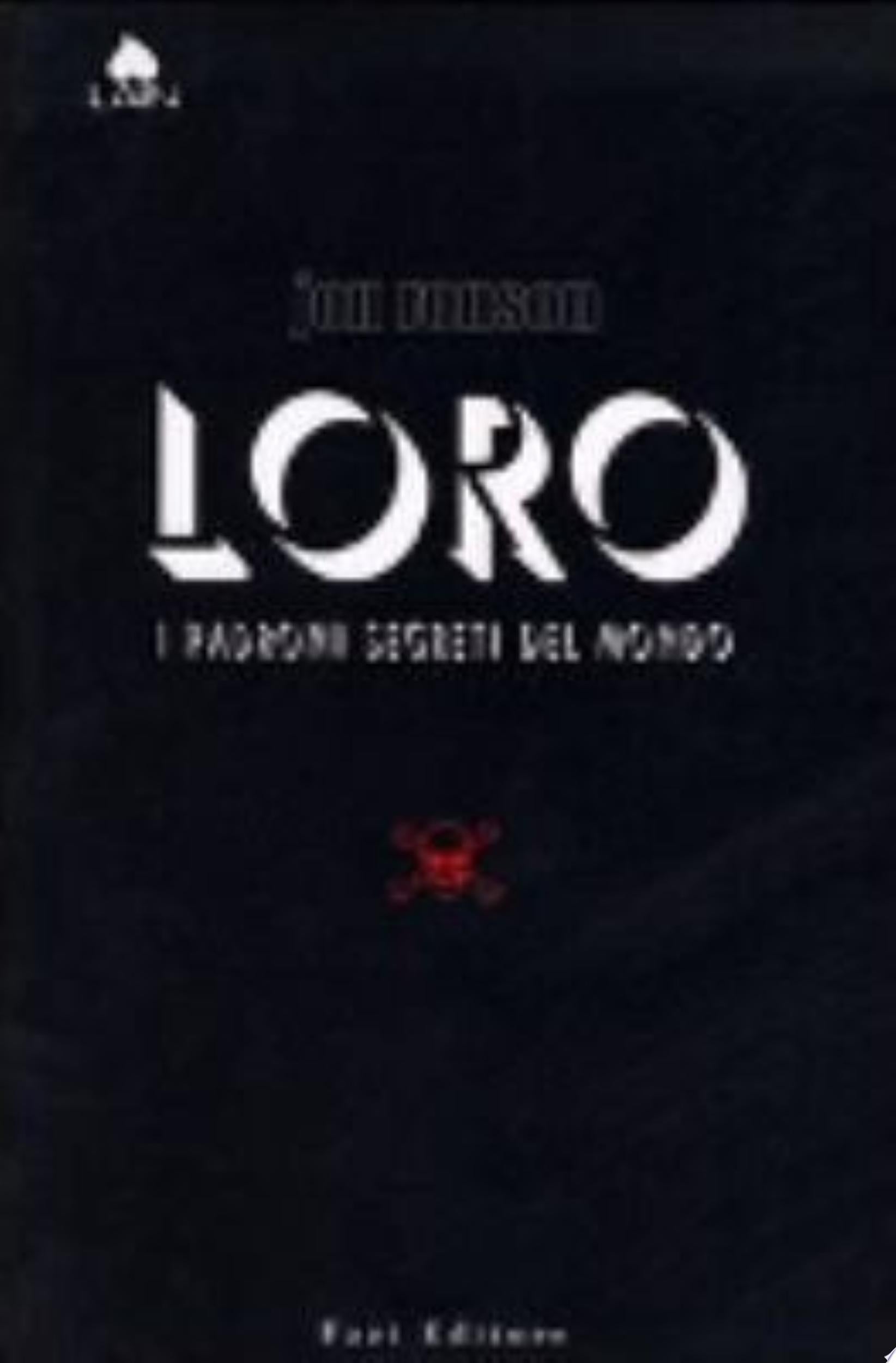 Loro. I Padroni Segreti Del Mondo - Jon Ronson