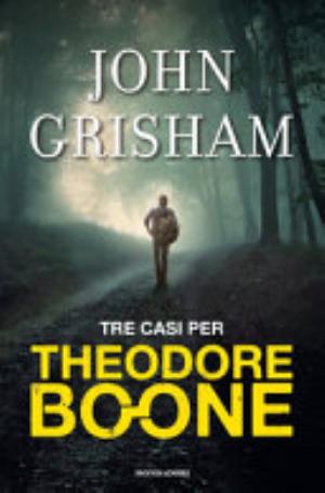 Tre Casi Per Theodore Boone - John Grisham