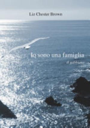 Io Sono Una Famiglia. Il Gabbiano - Elizabeth Chester-brown