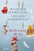 Avrò Cura Di Te - Massimo Gramellini, Chiara Gamberale
