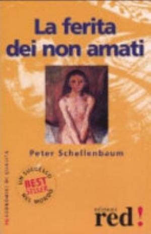 La Ferita Dei Non Amati - Peter Schellenbaum