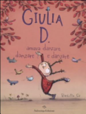 Giulia D. Amava Danzare, Danzare E Danzare - Birgitta Sif