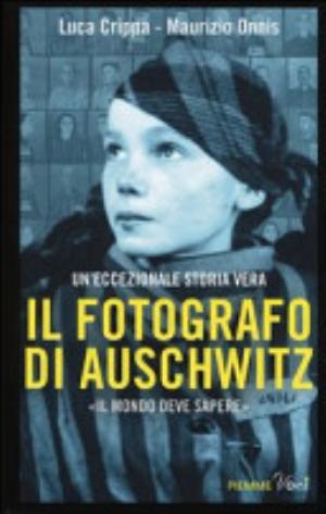 Il Fotografo Di Auschwitz - Luca Crippa, Maurizio Onnis