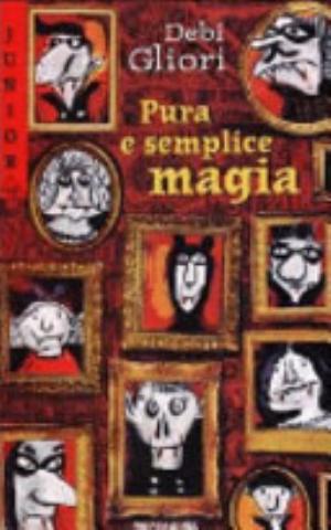 Pura E Semplice Magia - Debi Gliori