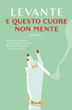 E Questo Cuore Non Mente - Levante