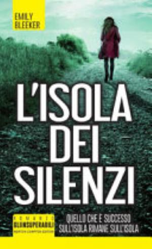 L'isola Dei Silenzi - Emily Bleeker