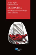 De Nequitia. Psicologia E Fenomenologia Della Cattiveria - Jasmin Diglio, Roberto Tassan