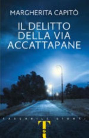 Il Delitto Della Via Accattapane - Margherita Capitò