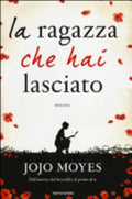 La Ragazza Che Hai Lasciato - Jojo Moyes