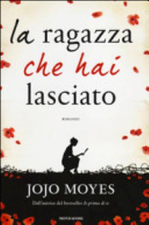 La Ragazza Che Hai Lasciato - Jojo Moyes