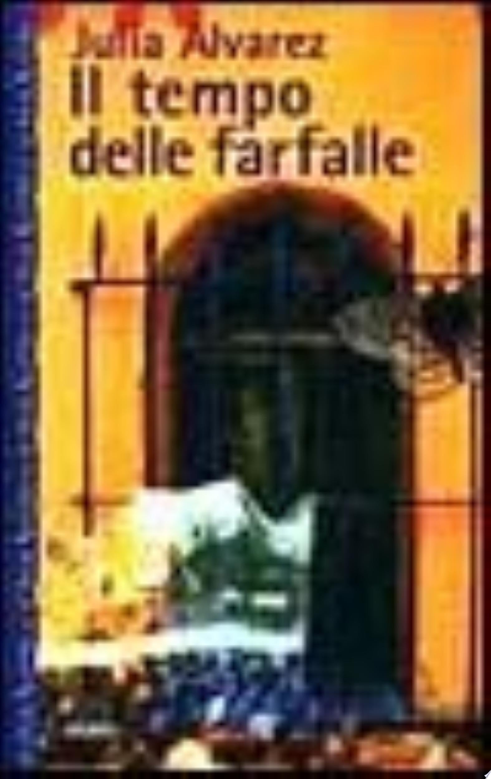 Il Tempo Delle Farfalle - Julia Alvarez