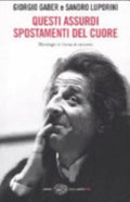 Questi Assurdi Spostamenti Del Cuore - Giorgio Gaber, Sandro Luporini
