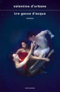 Tre Gocce D'acqua - Valentina D'urbano