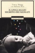 Il Linguaggio Segreto Dei Neonati - Tracy Hogg, Melinda Blau