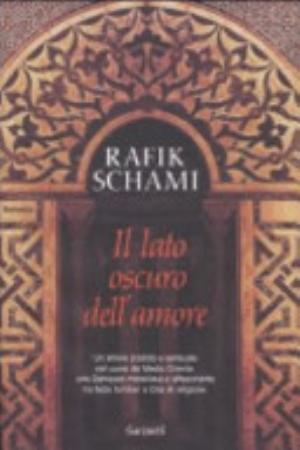Il Lato Oscuro Dell'amore - Rafik Schami