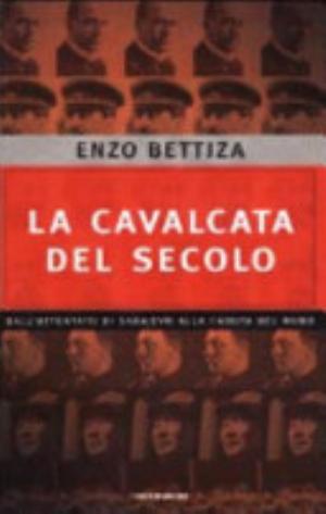 La Cavalcata Del Secolo - Enzo Bettiza