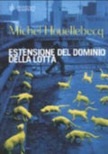 Estensione Del Dominio Della Lotta - Michel Houellebecq
