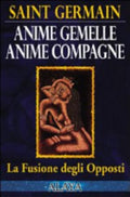 Anime Gemelle Anime Compagne. La Fusione Degli Opposti - Saint-germain (conte Di)