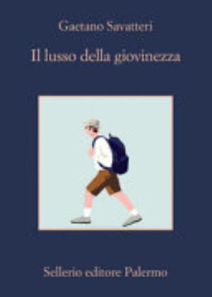 Il Lusso Della Giovinezza - Gaetano Savatteri
