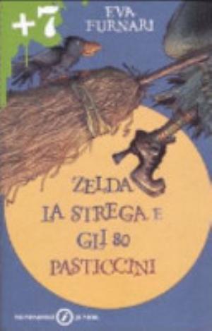 Zelda La Strega E Gli 80 Pasticcini - Eva Furnari