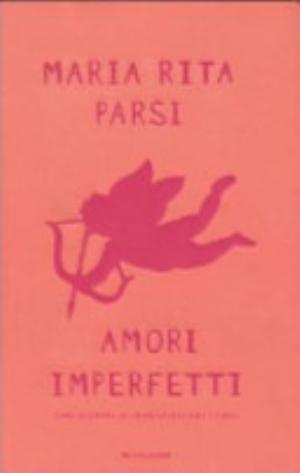 Amori Imperfetti - Maria Rita Parsi