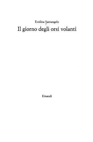 Il Giorno Degli Orsi Volanti - Evelina Santangelo