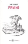 Firmino - Sam Savage, F. Krahn, E. Santangelo