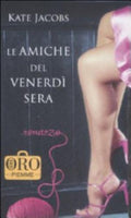 Le Amiche Del Venerdì Sera - Kate Jacobs