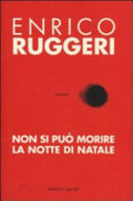 Non Si Può Morire La Notte Di Natale - Enrico Ruggeri
