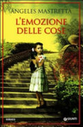 L'emozione Delle Cose - Angeles Mastretta