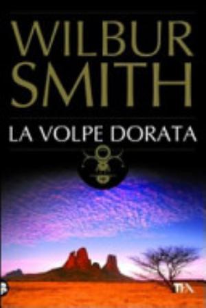 La Volpe Dorata - Wilbur Smith