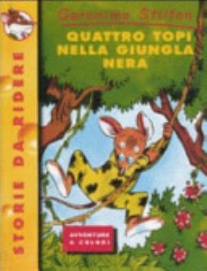 Quattro Topi Nella Giungla Nera - Geronimo Stilton
