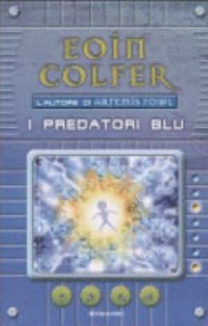 I Predatori Blu - Eoin Colfer