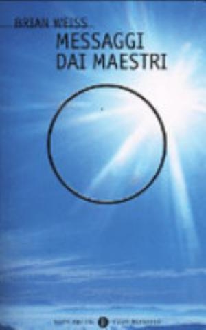 Messaggi Dai Maestri - Brian L. Weiss