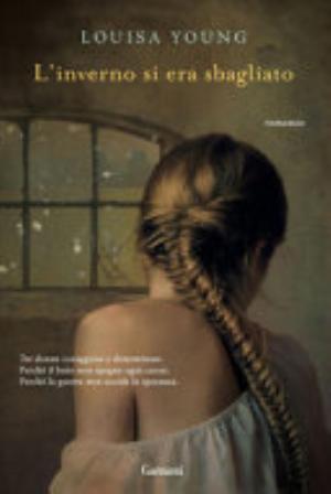 L'inverno Si Era Sbagliato - Louisa Young