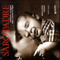 Sarò Padre. Desiderare, Accogliere, Saper Crescere Un Figlio - Anna Oliverio Ferraris, Paolo Sarti