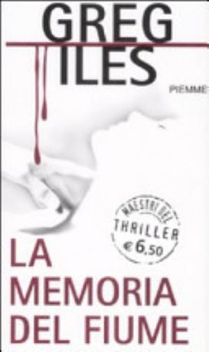 La Memoria Del Fiume - Greg Iles