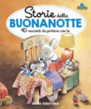 Storie Della Buonanotte. 40 Racconti Da Portare Con Te. Ediz. A Colori - Anna Casalis