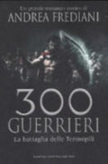 300 Guerrieri - Andrea Frediani